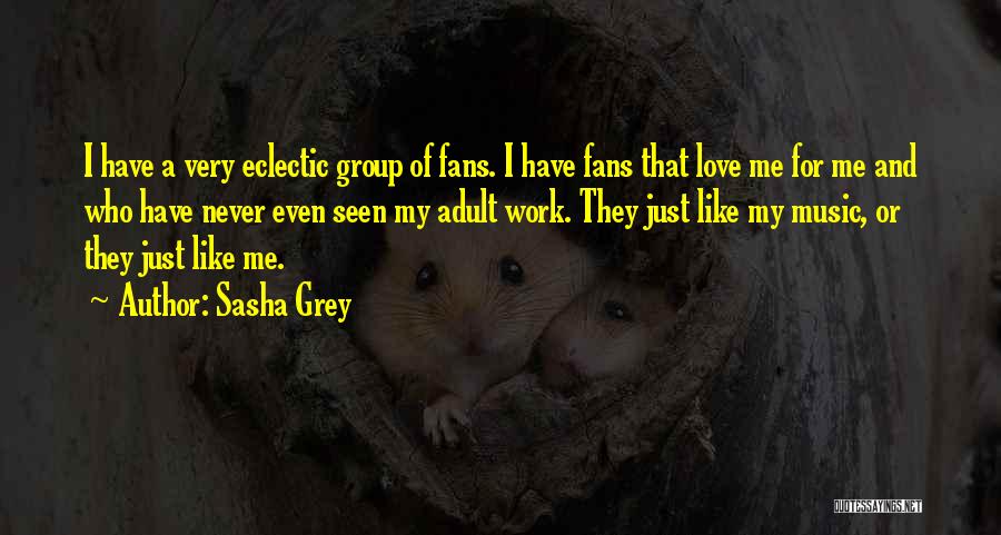 Eclectic Love Quotes By Sasha Grey