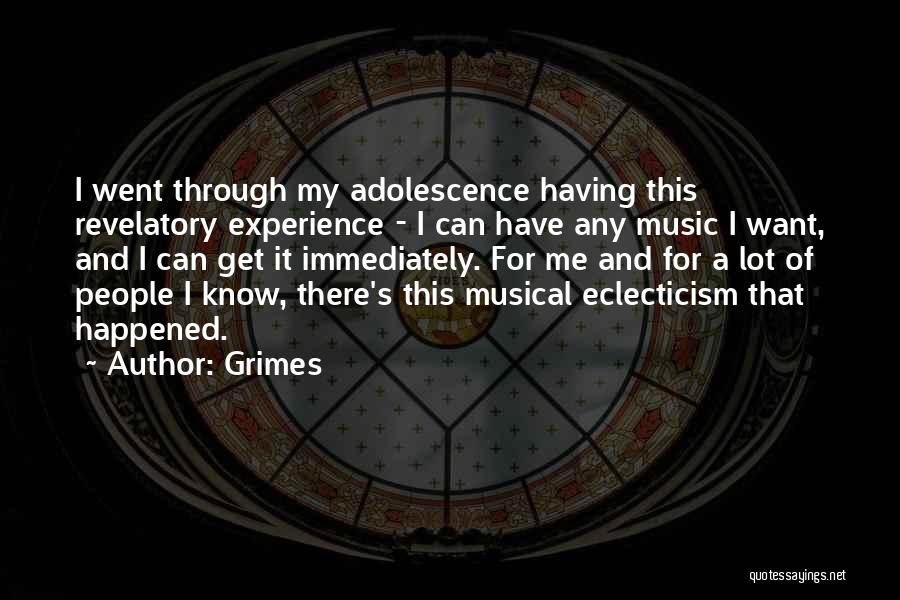 Eclecticism Quotes By Grimes