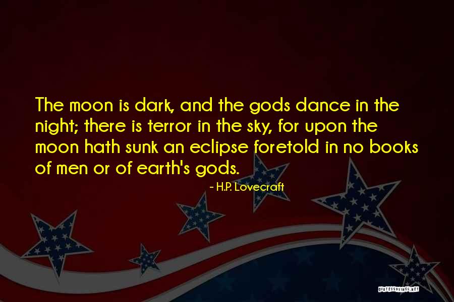 Eclipse Moon Quotes By H.P. Lovecraft