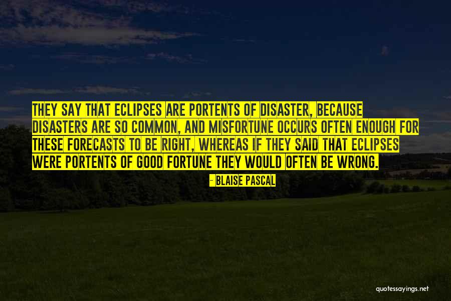 Eclipses Quotes By Blaise Pascal Eclipses Quotes By Blaise Pascal