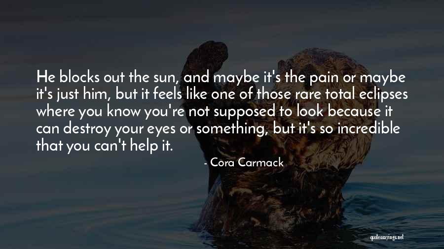 Eclipses Quotes By Cora Carmack Eclipses Quotes By Cora Carmack