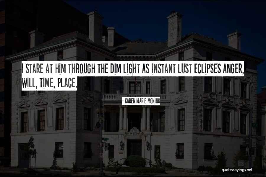 Eclipses Quotes By Karen Marie Moning Eclipses Quotes By Karen Marie Moning
