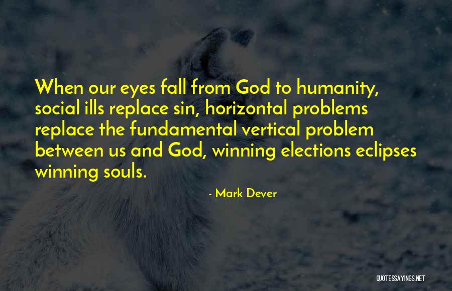Eclipses Quotes By Mark Dever Eclipses Quotes By Mark Dever