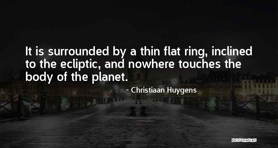 Ecliptic Quotes By Christiaan Huygens Ecliptic Quotes By Christiaan Huygens