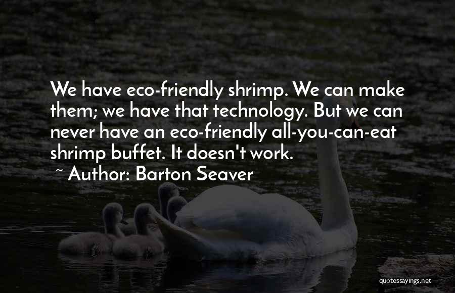 Eco Friendly Quotes By Barton Seaver