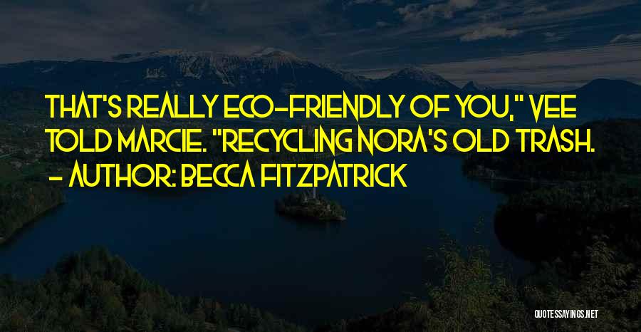 Eco Friendly Quotes By Becca Fitzpatrick