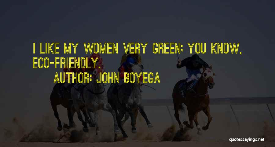 Eco Friendly Quotes By John Boyega