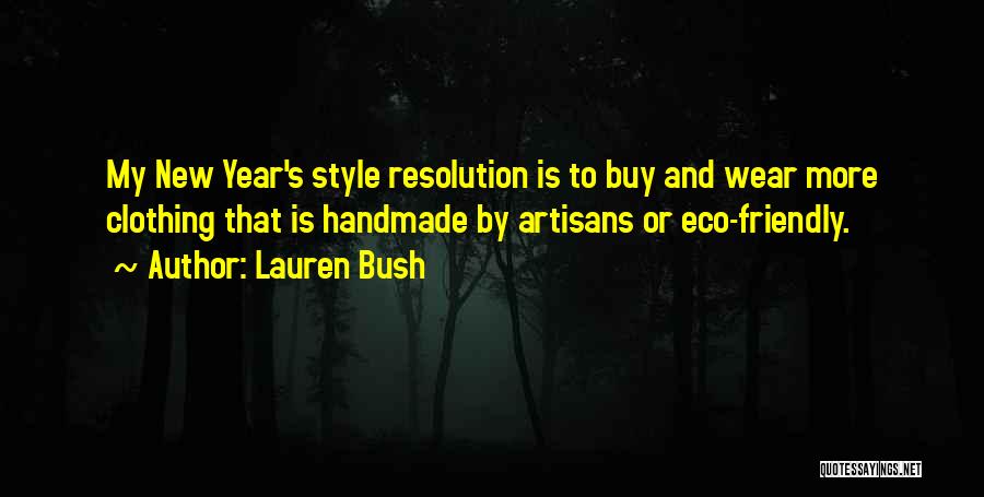 Eco Friendly Quotes By Lauren Bush