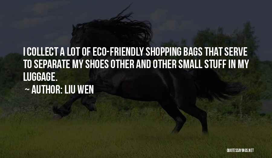 Eco Friendly Quotes By Liu Wen