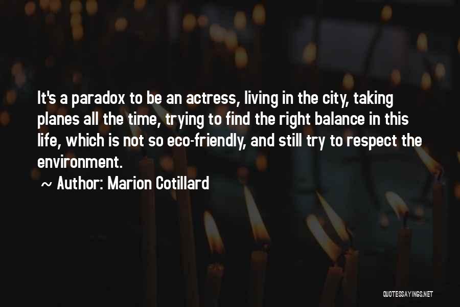 Eco Friendly Quotes By Marion Cotillard