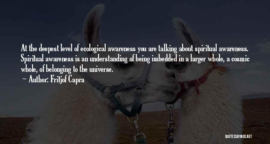 Ecological Awareness Quotes By Fritjof Capra