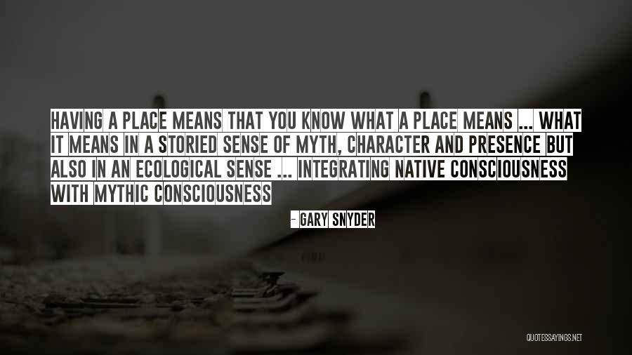 Ecological Consciousness Quotes By Gary Snyder Ecological Consciousness Quotes By Gary Snyder