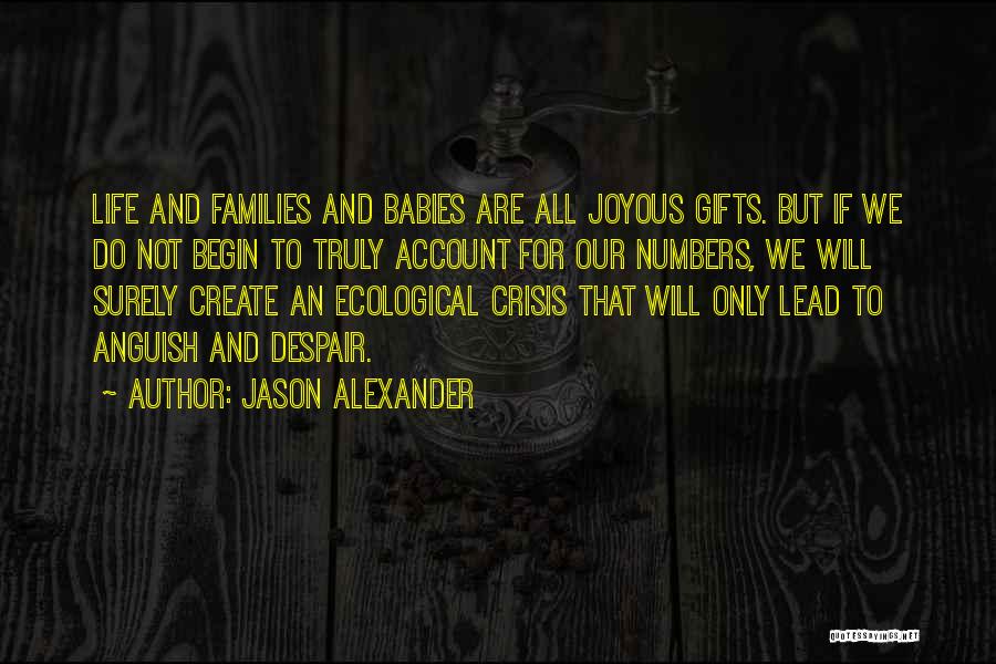 Ecological Crisis Quotes By Jason Alexander