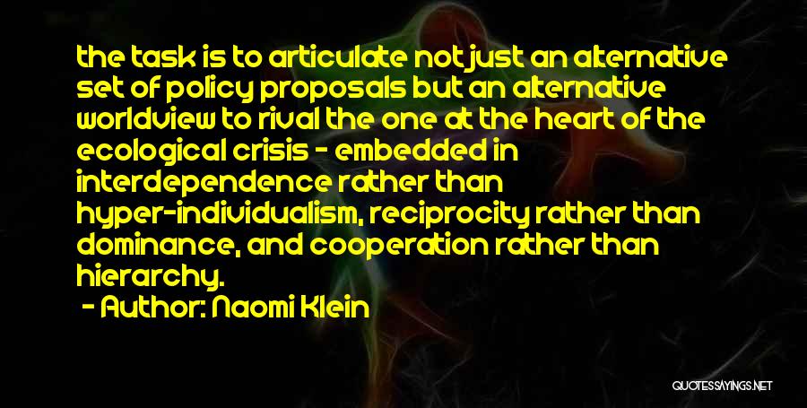 Ecological Crisis Quotes By Naomi Klein