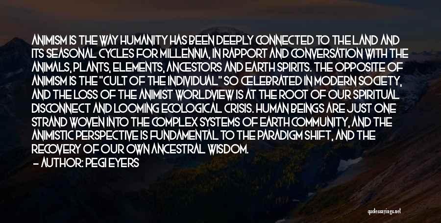 Ecological Crisis Quotes By Pegi Eyers