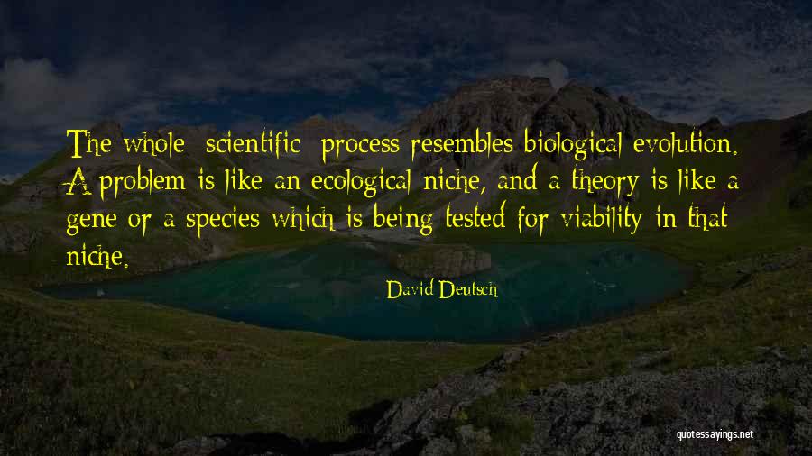 Ecological Niche Quotes By David Deutsch