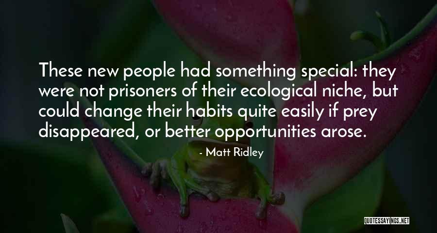 Ecological Niche Quotes By Matt Ridley