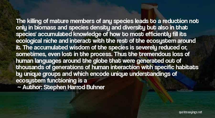 Ecological Niche Quotes By Stephen Harrod Buhner