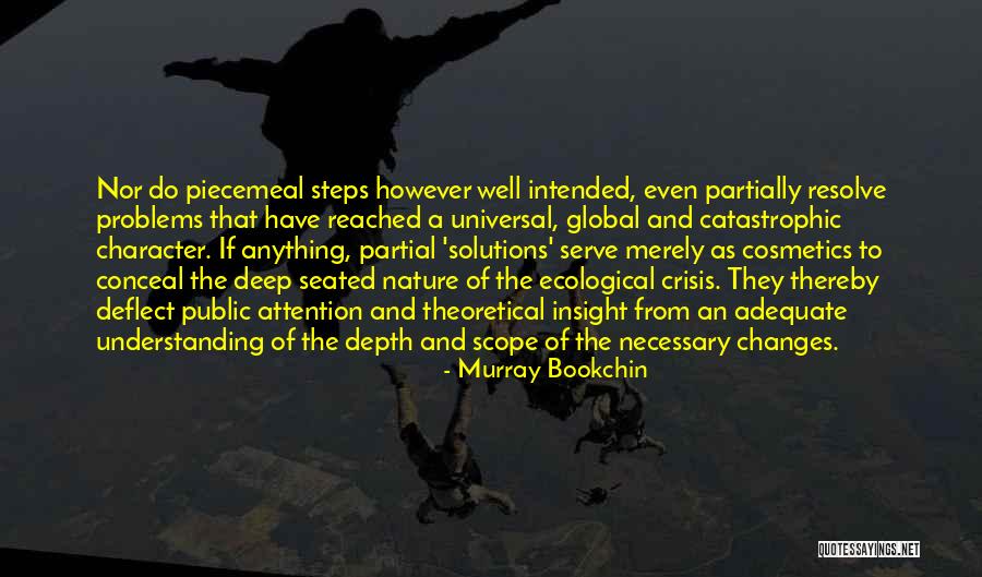 Ecological Problems Quotes By Murray Bookchin