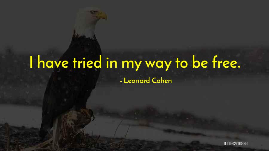 Ecologically Sustainable Development Quotes By Leonard Cohen Ecologically Sustainable Development Quotes By Leonard Cohen