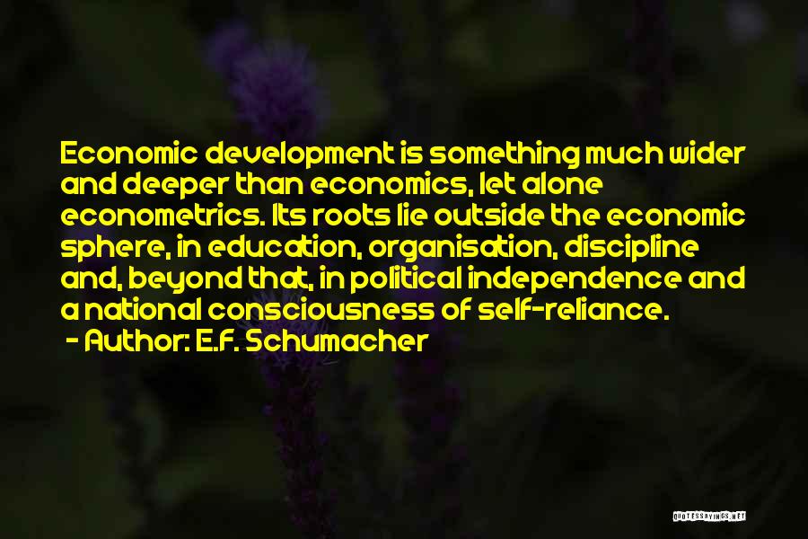 Econometrics Quotes By E.F. Schumacher