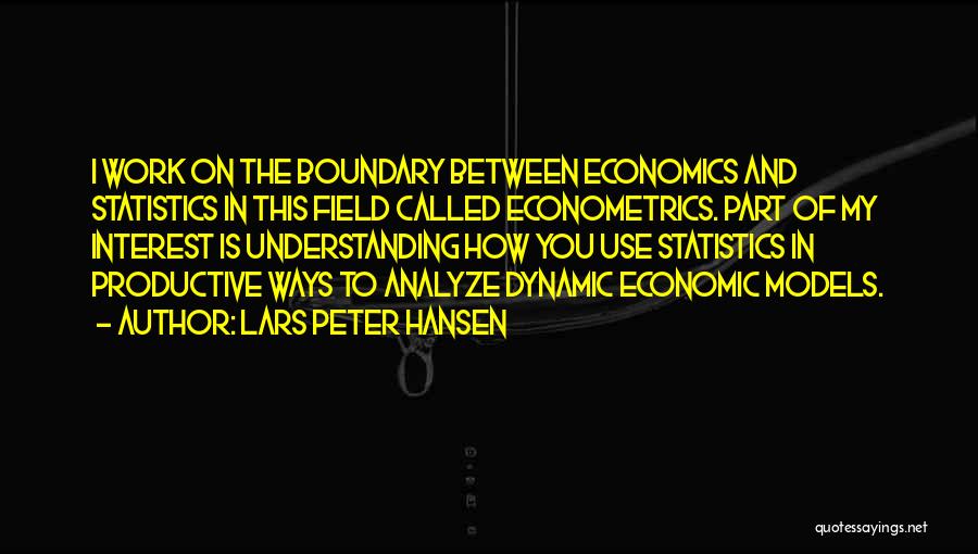 Econometrics Quotes By Lars Peter Hansen