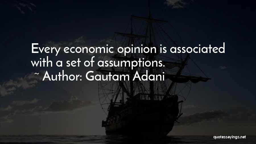 Economic Assumptions Quotes By Gautam Adani