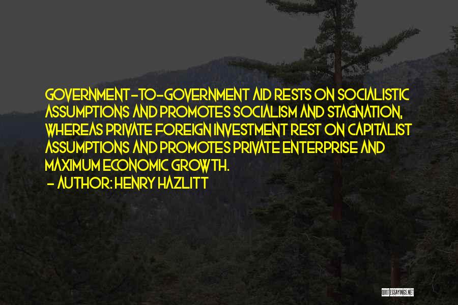 Economic Assumptions Quotes By Henry Hazlitt