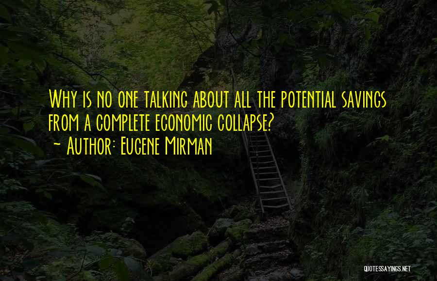Economic Collapse Quotes By Eugene Mirman