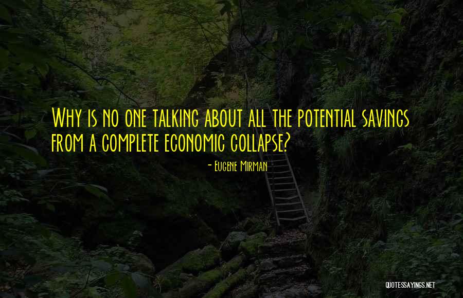 Economic Collapse Quotes By Eugene Mirman