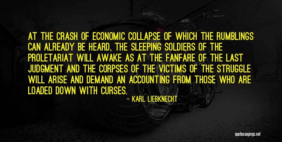 Economic Collapse Quotes By Karl Liebknecht