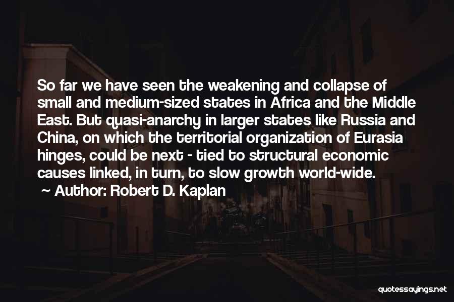 Economic Collapse Quotes By Robert D. Kaplan