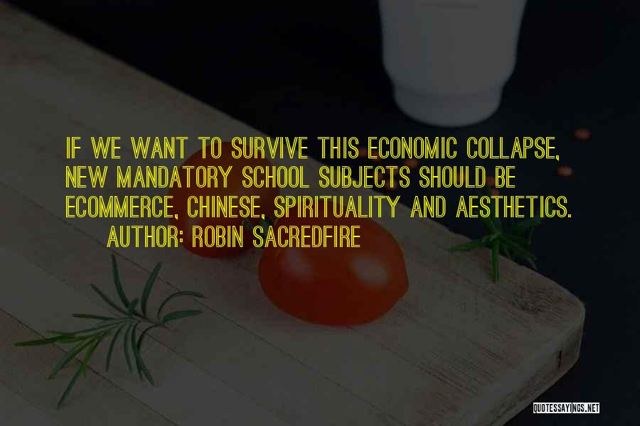 Economic Collapse Quotes By Robin Sacredfire