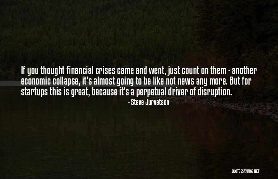 Economic Collapse Quotes By Steve Jurvetson