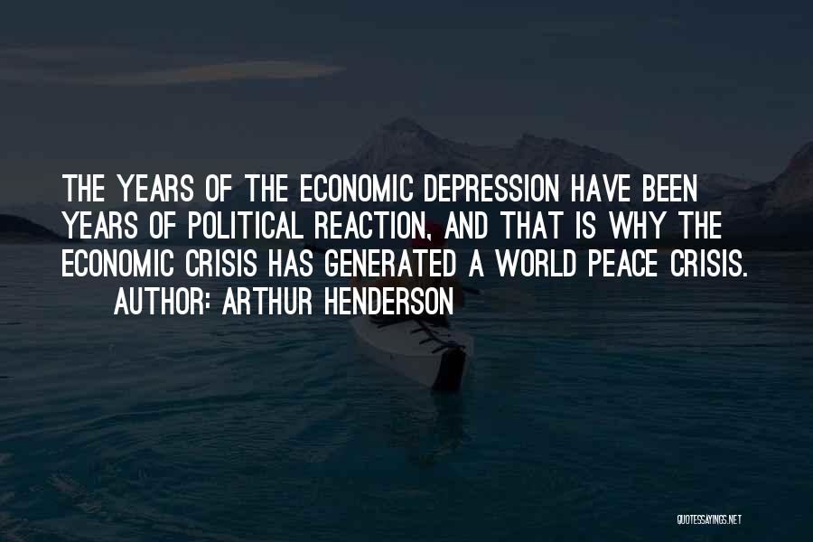 Economic Depression Quotes By Arthur Henderson