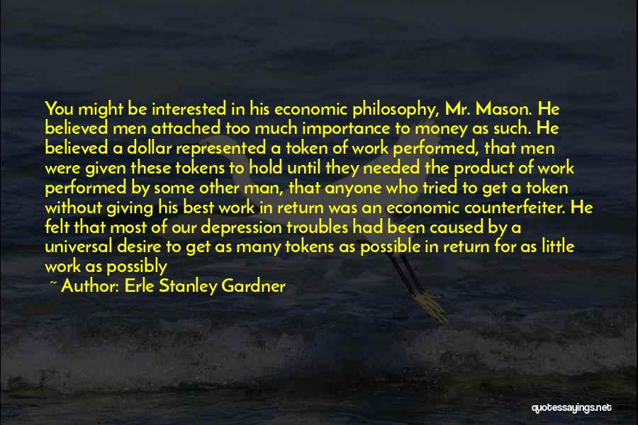 Economic Depression Quotes By Erle Stanley Gardner