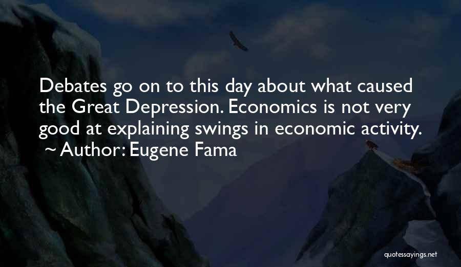 Economic Depression Quotes By Eugene Fama