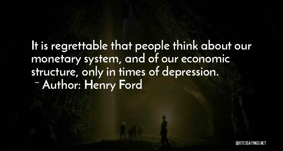 Economic Depression Quotes By Henry Ford