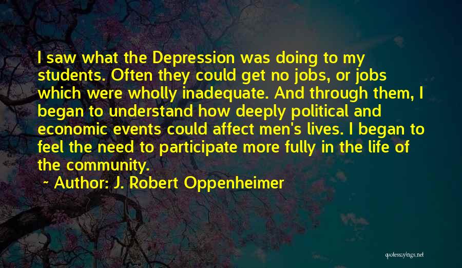 Economic Depression Quotes By J. Robert Oppenheimer