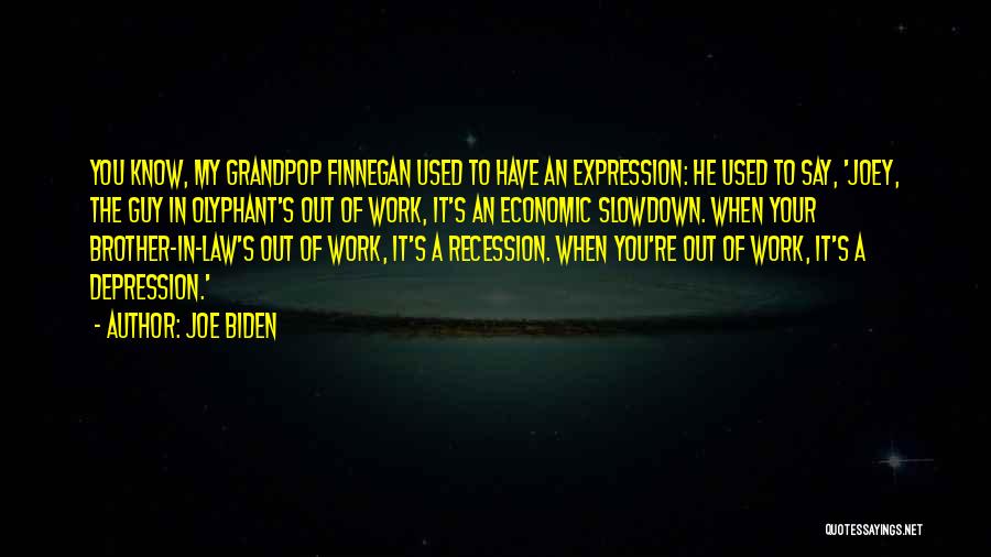 Economic Depression Quotes By Joe Biden