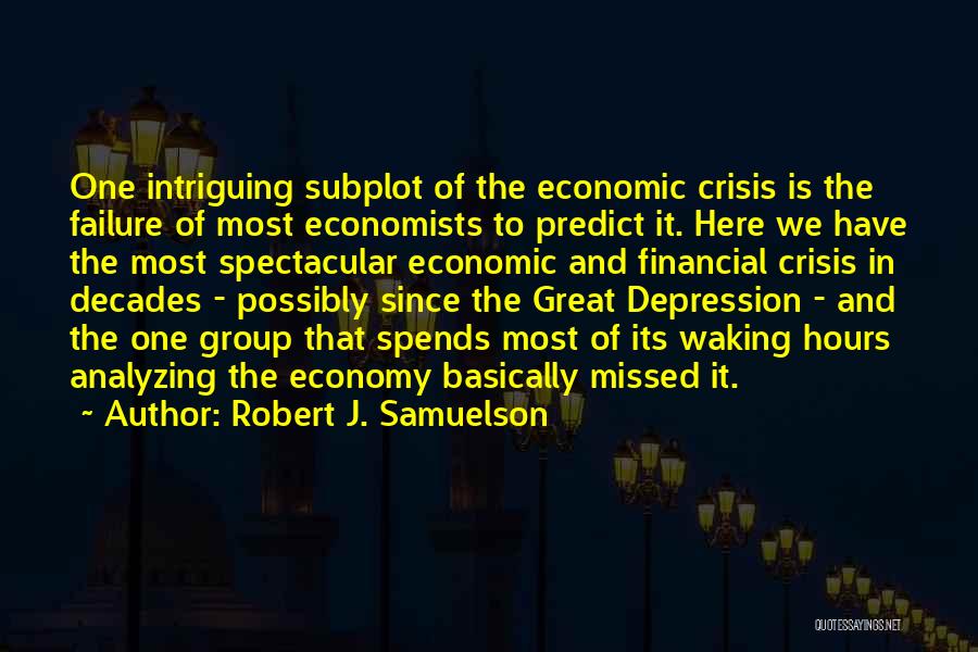 Economic Depression Quotes By Robert J. Samuelson