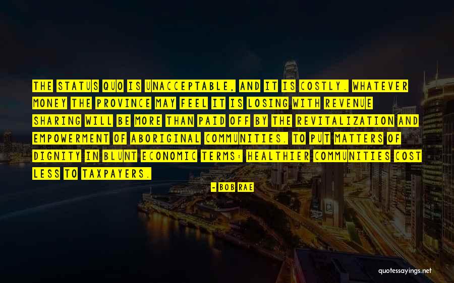 Economic Empowerment Quotes By Bob Rae Economic Empowerment Quotes By Bob Rae