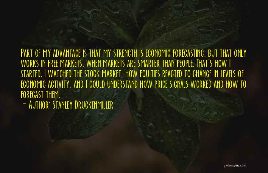 Economic Forecasting Quotes By Stanley Druckenmiller