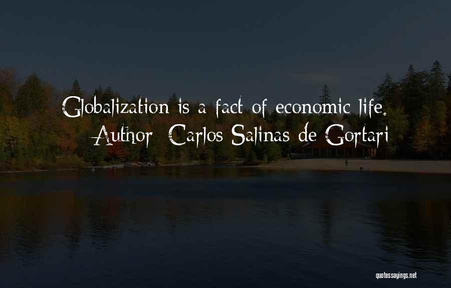 Economic Globalization Quotes By Carlos Salinas De Gortari