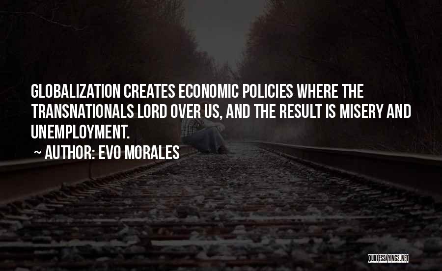 Economic Globalization Quotes By Evo Morales