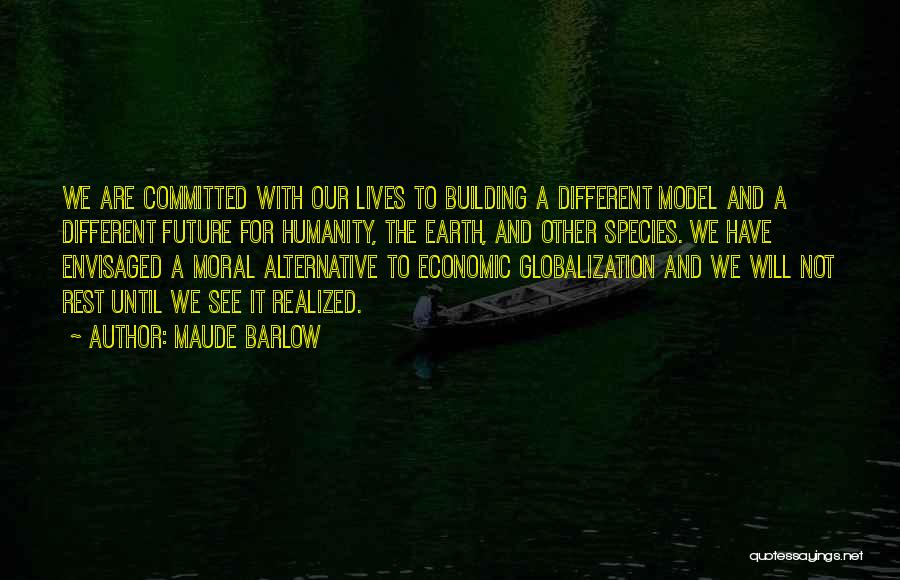 Economic Globalization Quotes By Maude Barlow