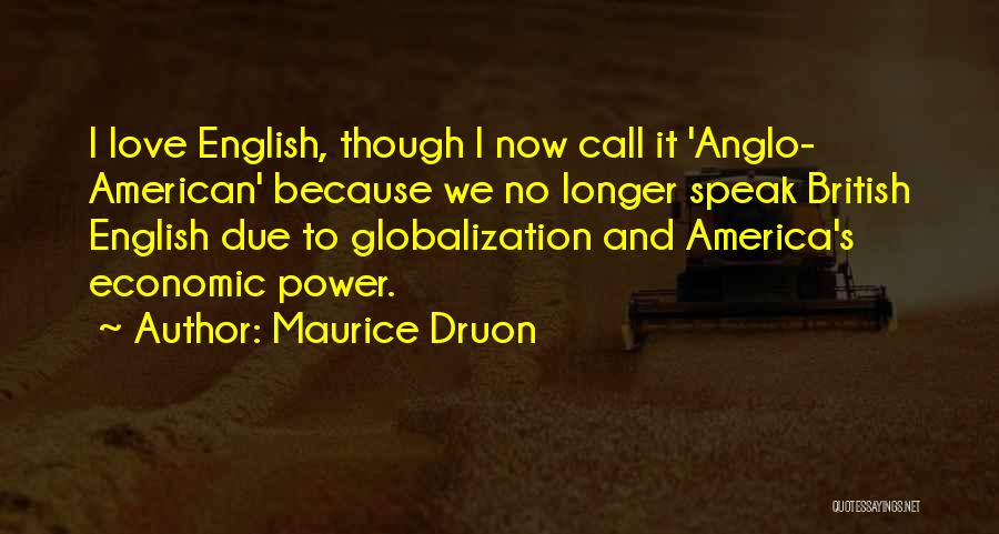 Economic Globalization Quotes By Maurice Druon