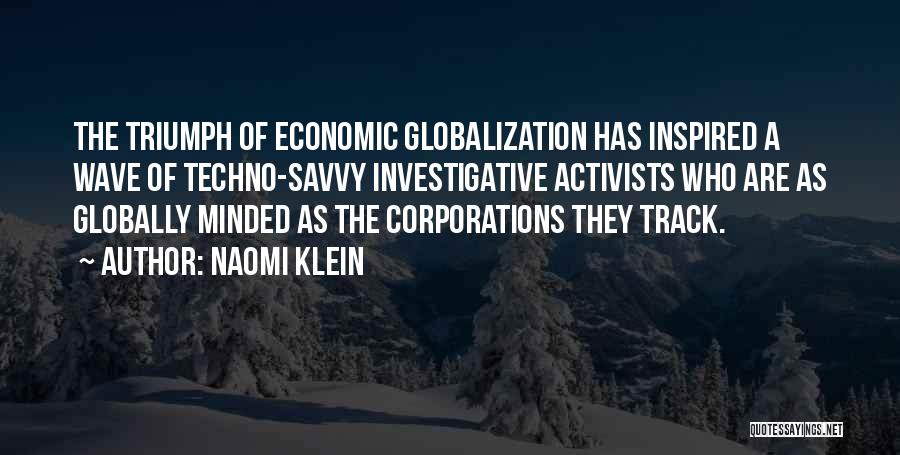 Economic Globalization Quotes By Naomi Klein