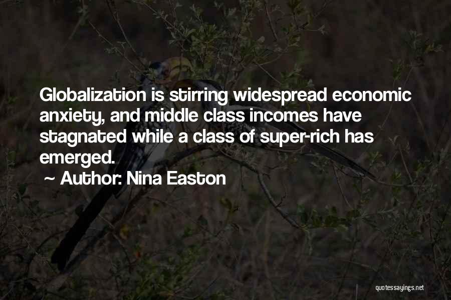 Economic Globalization Quotes By Nina Easton