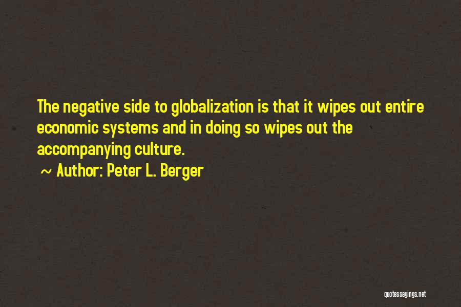 Economic Globalization Quotes By Peter L. Berger